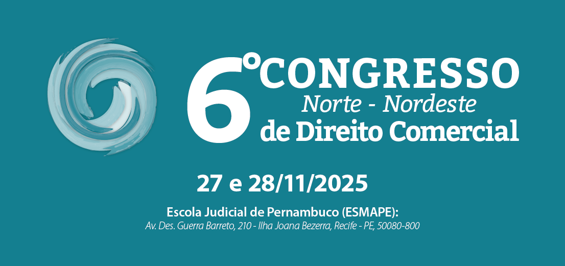 6º Congresso Norte -Nordeste de Direito Comercial