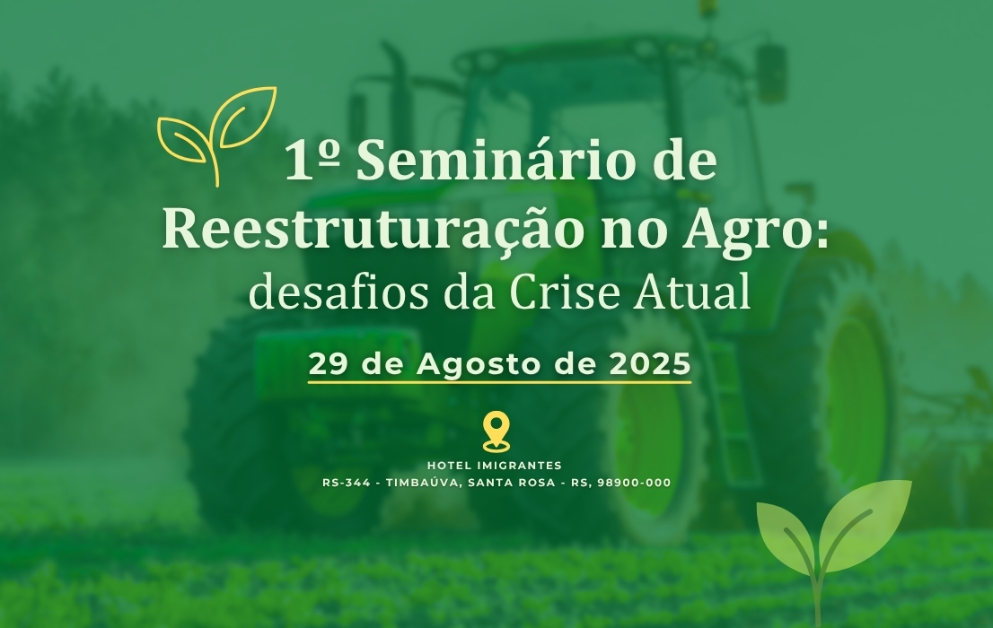 01º Seminário de Reestruturação no Agro, tem a honra de realizar sua primeira edição na região sul do país, em Santa Rosa -RS