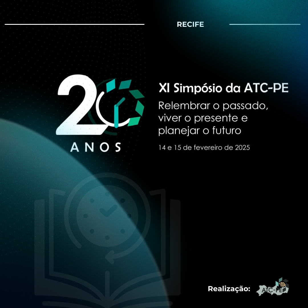 XI Simpósio da ATC-PE: relembrar o passado, viver o presente e planejar o futuro