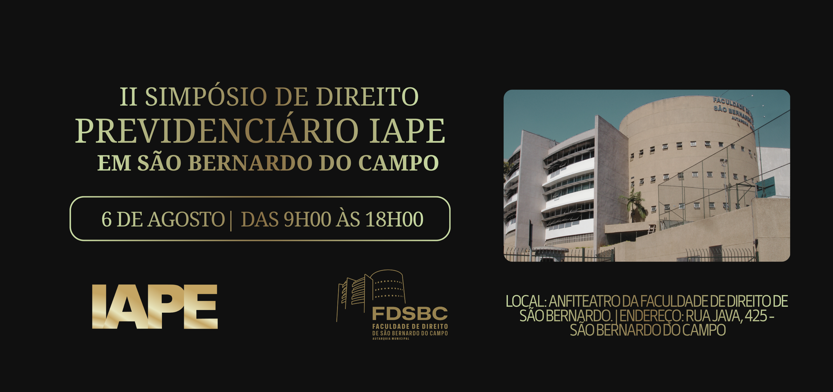 II SIMPÓSIO DE DIREITO PREVIDENCIÁRIO IAPE E FACULDADE DE DIREITO DE SÃO BERNARDO DO CAMPO
